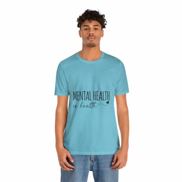 Mental Health Matters -Unisex Jersey Short Sleeve Tee - Image 100