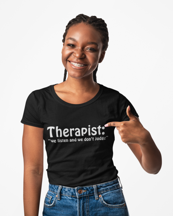 Therapist 'We Listen and We Don't Judge' Unisex T-Shirt