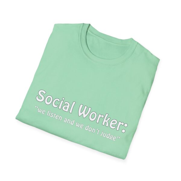 Social Worker "we listen and we don't judge" T-Shirt - Image 33