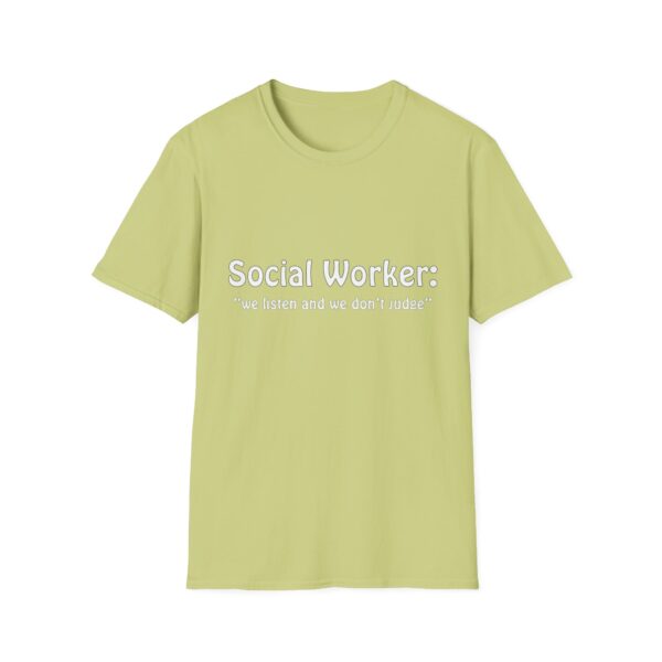 Social Worker "we listen and we don't judge" T-Shirt - Image 22