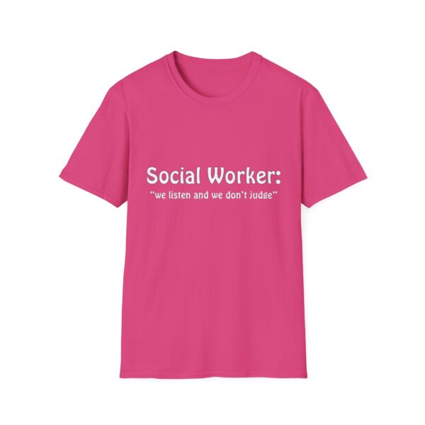 Social Worker "we listen and we don't judge" T-Shirt - Image 54
