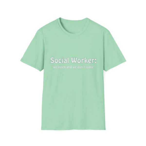 Social Worker "we listen and we don't judge" T-Shirt - Image 30
