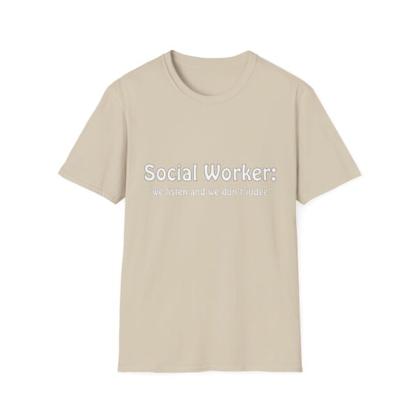 Social Worker "we listen and we don't judge" T-Shirt - Image 10