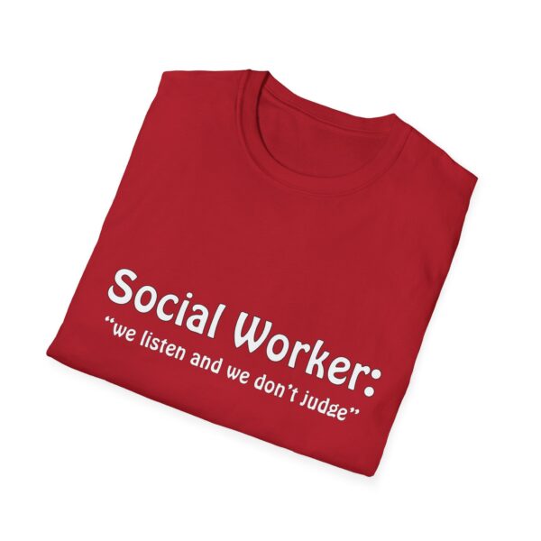 Social Worker "we listen and we don't judge" T-Shirt - Image 61