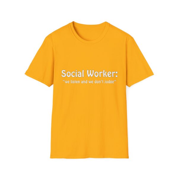 Social Worker "we listen and we don't judge" T-Shirt - Image 14