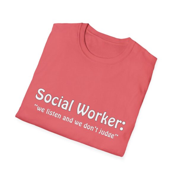 Social Worker "we listen and we don't judge" T-Shirt - Image 9