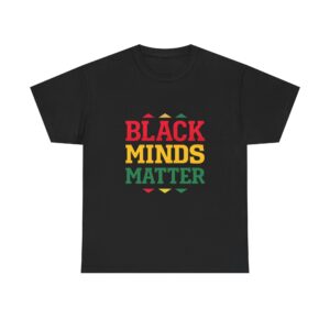 Black Minds Matter T‑Shirt — Pan-African Empowerment Tee