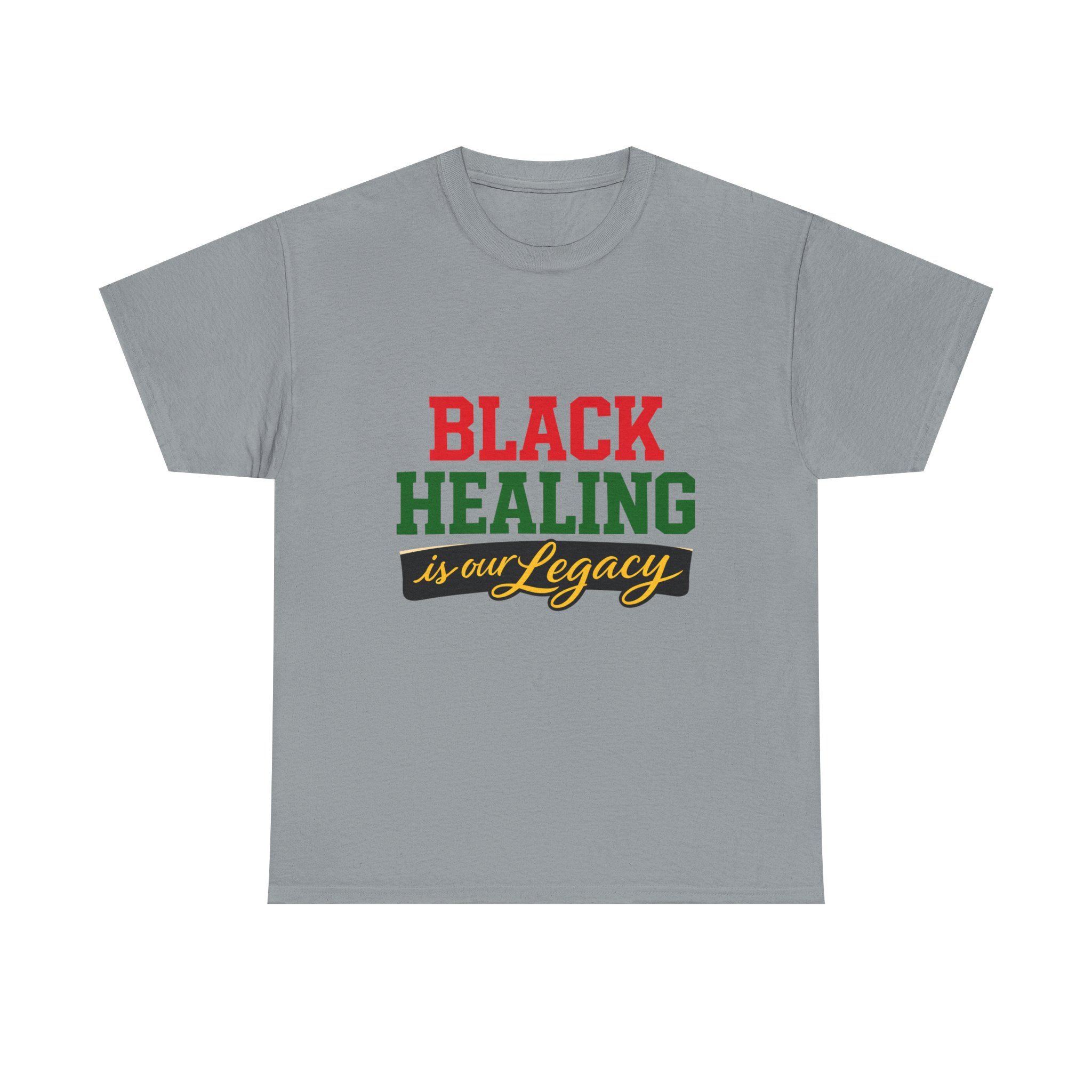 T-Shirt — "Black Healing is Our Legacy" Graphic Tee (Black Empowerment,Black History) - Image 25